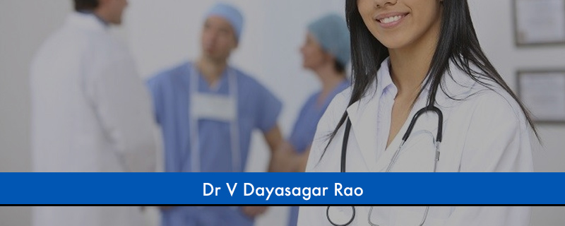 Dr V Dayasagar Rao 